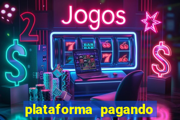 plataforma pagando no cadastro cassino